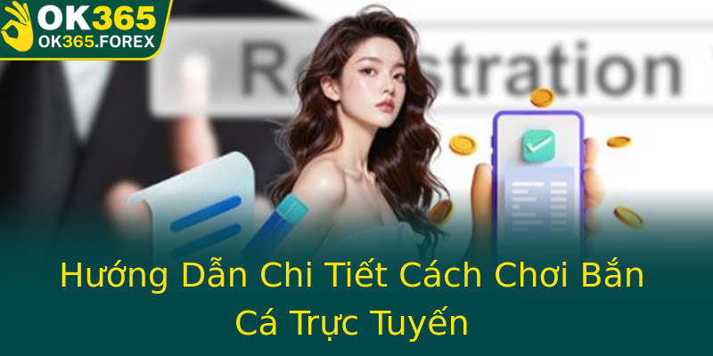 Hướng Dẫn Chi Tiết Cách Chơi Bắn Cá Trực Tuyến Hướng Dẫn Chi Tiết Cách Chơi Bắn Cá Trực Tuyến