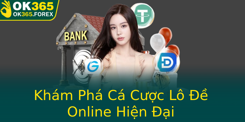 Khám Phá Cá Cược Lô Đề Online Hiện Đại