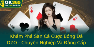Kham Pha San Ca Cuoc Bong A Dzo Chuyen Nghiep Va Ang Cap Cung Ok365