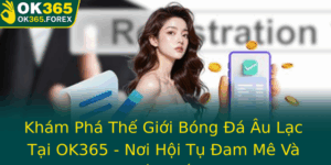 Kham Pha The Gioi Bong A Au Lac Tai Ok365 Noi Hoi Tu Am Me Va Chien Thang