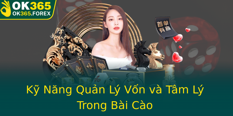 Kỹ Năng Quản Lý Vốn và Tâm Lý Trong Bài Cào