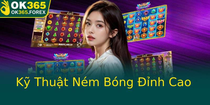 Kỹ Thuật Ném Bóng Đỉnh Cao