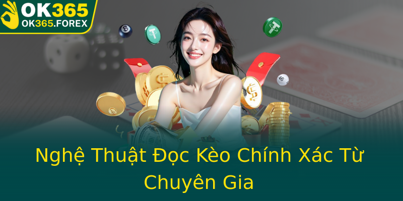 Nghệ Thuật Đọc Kèo Chính Xác Từ Chuyên Gia