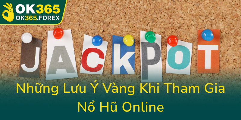 Nhung Luu Y Vang Khi Tham Gia No Hu Online0